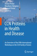 CCN proteins in health and disease: An overview of the Fifth International Workshop on the CCN family of genes 2010