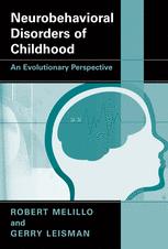 Neurobehavioral Disorders of Childhood: An Evolutionary Perspective 2009