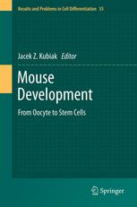 Mouse Development: From Oocyte to Stem Cells 2012