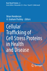 Cellular Trafficking of Cell Stress Proteins in Health and Disease 2012