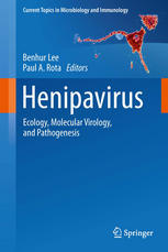 Henipavirus: Ecology, Molecular Virology, and Pathogenesis 2012
