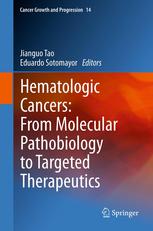 Hematologic Cancers: From Molecular Pathobiology to Targeted Therapeutics 2012