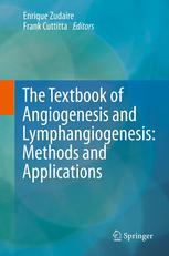 The Textbook of Angiogenesis and Lymphangiogenesis: Methods and Applications 2012