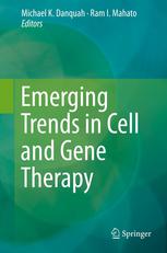 Emerging Trends in Cell and Gene Therapy 2013