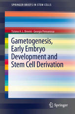 Gametogenesis, Early Embryo Development and Stem Cell Derivation 2012