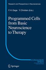 Programmed Cells from Basic Neuroscience to Therapy 2013