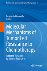 Molecular Mechanisms of Tumor Cell Resistance to Chemotherapy: Targeted Therapies to Reverse Resistance 2013