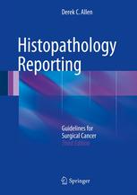 Histopathology Reporting: Guidelines for Surgical Cancer 2013