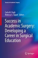 Success in Academic Surgery: Developing a Career in Surgical Education 2013