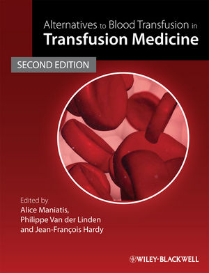 Alternatives to Blood Transfusion in Transfusion Medicine 2010