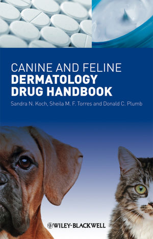 Canine and Feline Dermatology Drug Handbook 2012