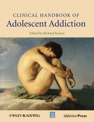 Clinical Handbook of Adolescent Addiction 2013