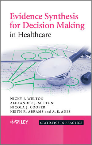 Evidence Synthesis for Decision Making in Healthcare 2012