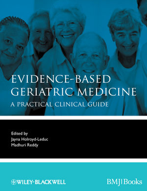 Evidence-Based Geriatric Medicine: A Practical Clinical Guide 2012