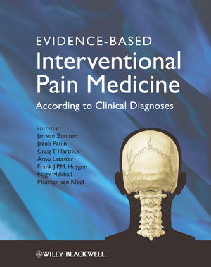 Evidence-Based Interventional Pain Medicine: According to Clinical Diagnoses 2011