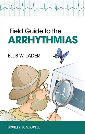Field Guide to the Arrhythmias 2013