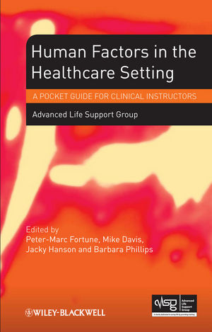 Human Factors in the Health Care Setting: A Pocket Guide for Clinical Instructors 2013
