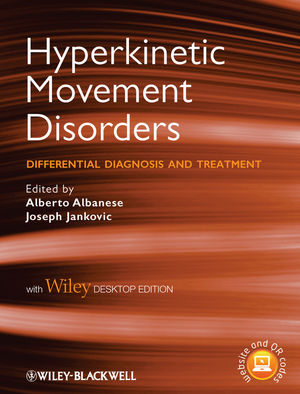 Hyperkinetic Movement Disorders, with Desktop Edition: Differential Diagnosis and Treatment 2012