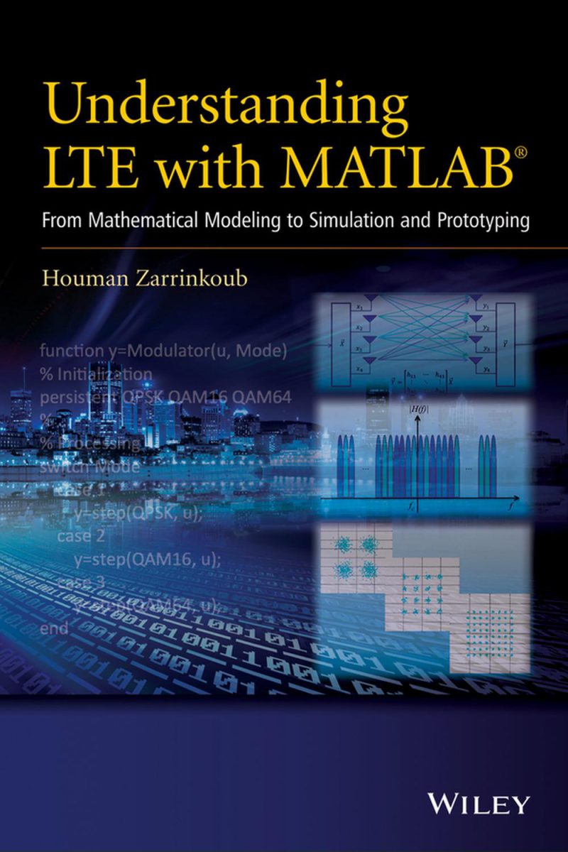 درک LTE با MATLAB: از مدل سازی ریاضی تا شبیه سازی و نمونه سازی ۲۰۱۴