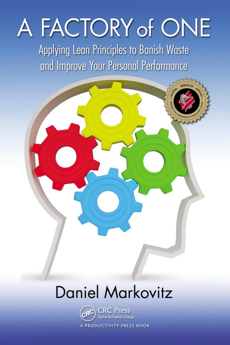 کارخانه ای به تنهایی: به کارگیری اصول تولید ناب برای ریشه کن کردن اتلاف و بهبود عملکرد شخصی شما ۲۰۱۷