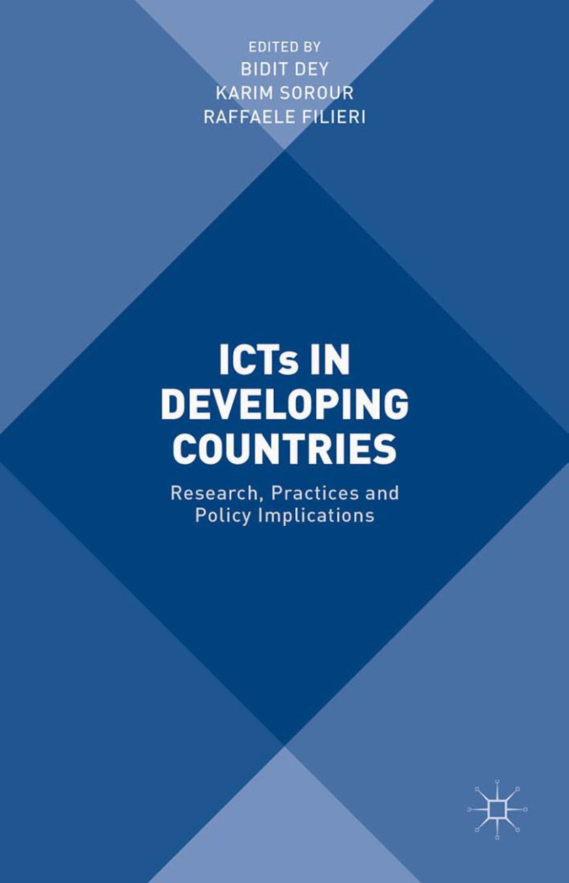 ICTs in Developing Countries: Research, Practices and Policy Implications ۲۰۱۶فناوری اطلاعات و ارتباطات در کشورهای در حال توسعه: پژوهش، رویه ها و پیامدهای سیاستی ۲۰۱۶
