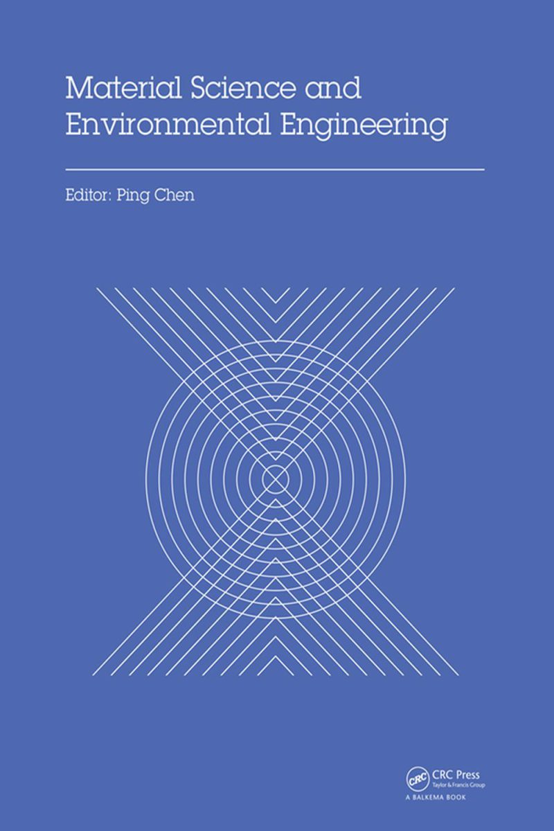 علم مواد و مهندسی محیط زیست: مجموعه مقالات سومین کنفرانس بین المللی سالانه علم مواد و مهندسی محیط زیست (ICMSEE۲۰۱۵، ووهان، هوبی، چین، ۵-۶ ژوئن ۲۰۱۵) ۲۰۱۵