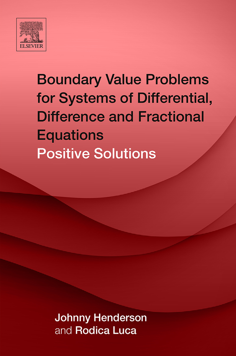 مسائل مرزی برای سیستم های معادلات دیفرانسیل، تفاضلی و کسری: راه حل های مثبت ۲۰۱۵