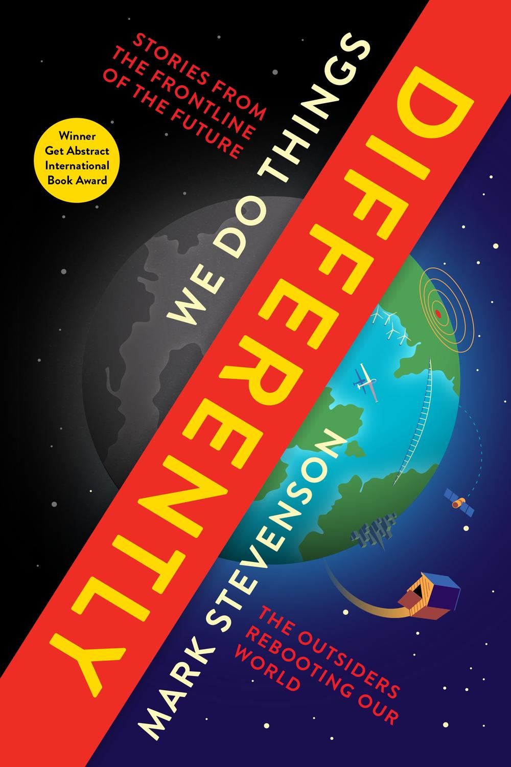 ما متفاوت کار می کنیم: بازسازی جهان توسط افراد خارج از سیستم در سال ۲۰۱۷