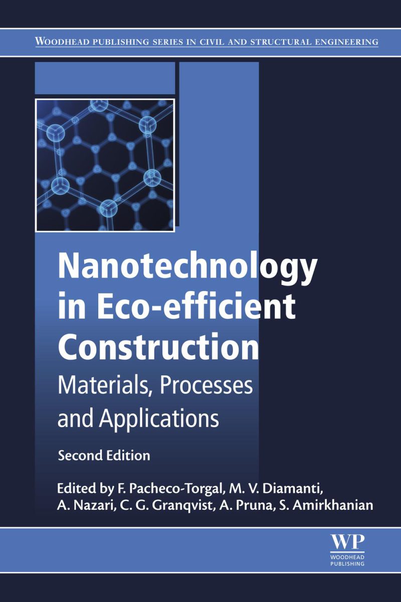 نانوتکنولوژی در ساخت و ساز بهینه از نظر زیست محیطی: مواد، فرآیندها و کاربردها ۲۰۱۸