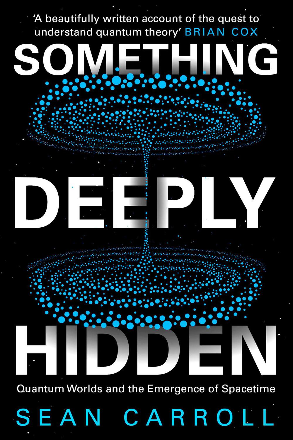 چیزی عمیقا پنهان: دنیای کوانتومی و ظهور فضا-زمان ۲۰۱۹