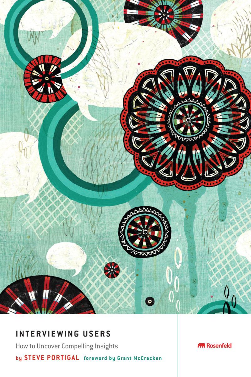 مصاحبه با کاربران: چگونه بینش های جذاب را کشف کنیم (۲۰۱۳)