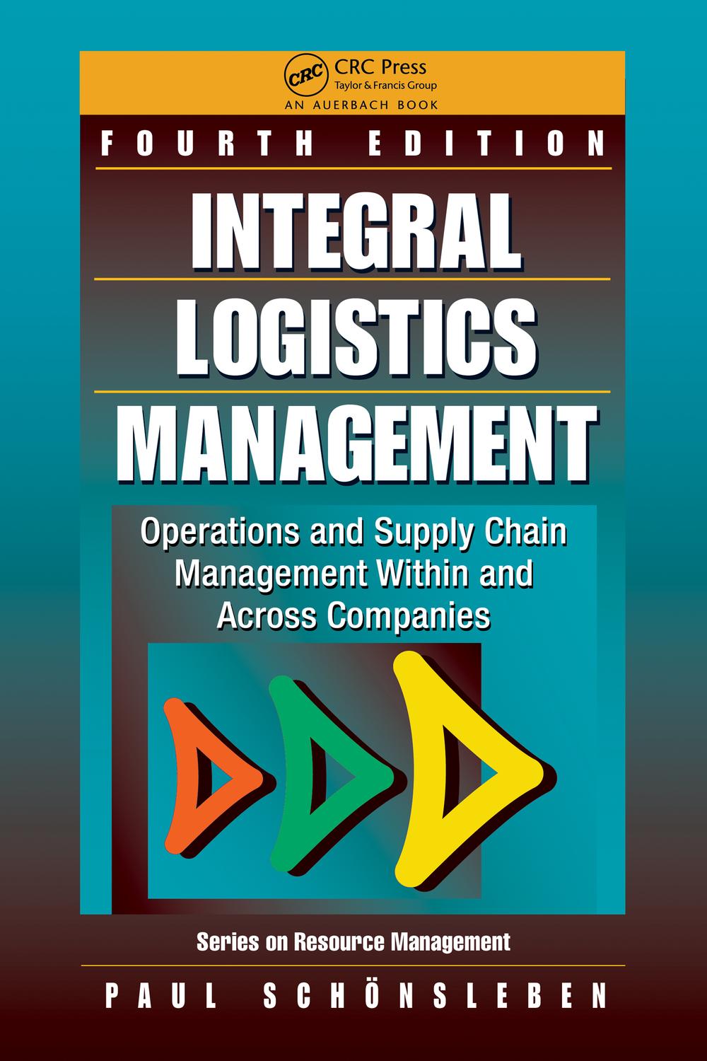 مدیریت یکپارچه لجستیک: عملیات و مدیریت زنجیره تامین در داخل و بین شرکت ها، ویرایش چهارم ۲۰۱۱