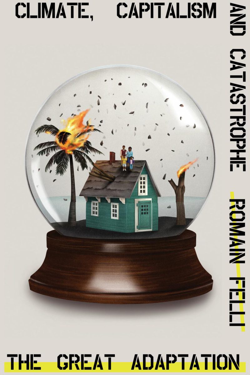 انطباق بزرگ: آب و هوا، سرمایه داری و فاجعه ۲۰۲۱