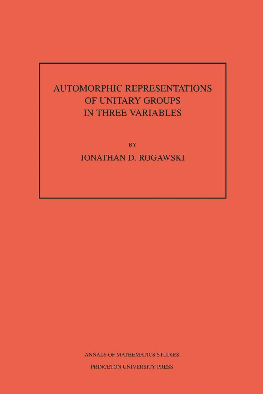 نمایش اتومورف گروه های واحد در سه متغیر. (AM-۱۲۳)، جلد ۱۲۳، ۲۰۱۶