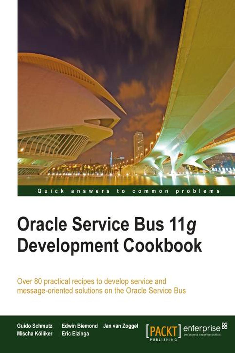 کتاب آشپزی توسعه Oracle Service Bus ۱۱g، ۲۰۱۲