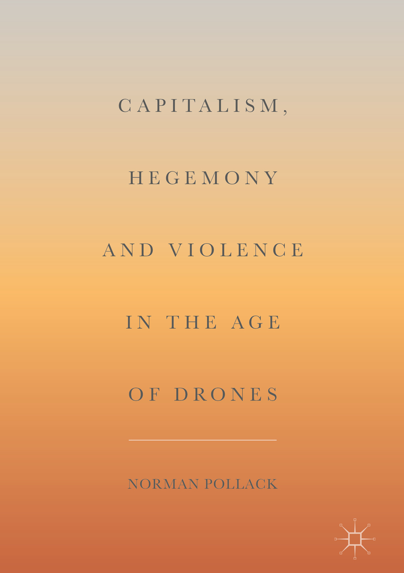 کاپیتالیسم، هژمونی و خشونت در عصر پهپادها ۲۰۱۷