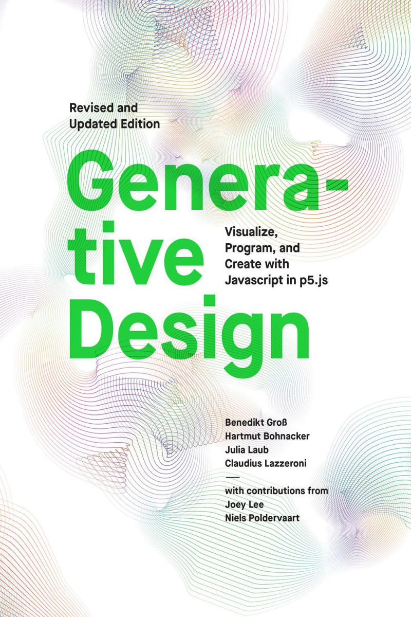 طراحی مولد: تجسم، برنامه نویسی، و خلق با جاوا اسکریپت در پی ۵.js ۲۰۱۸