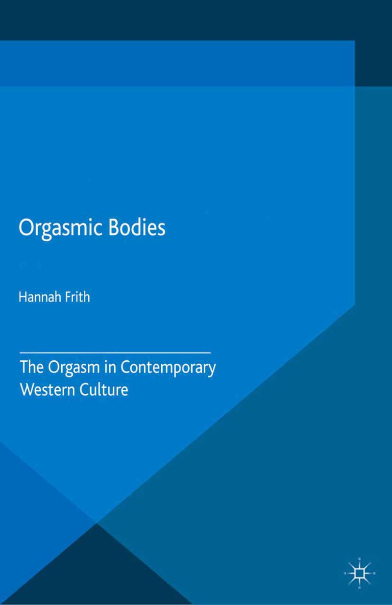 اجسام ارگاسم: ارگاسم در فرهنگ معاصر غربی ۲۰۱۵