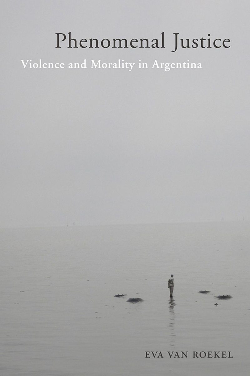 عدالت شگفت انگیز: خشونت و اخلاق در آرژانتین ۲۰۲۰