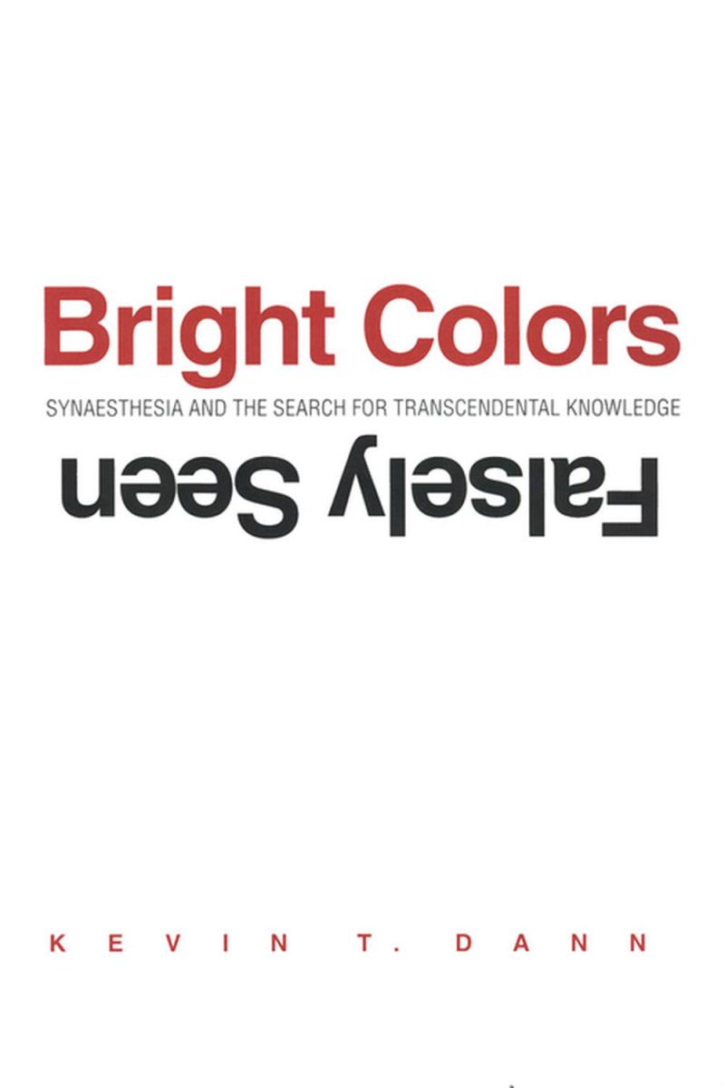 رنگ های روشن کاذب: سینستزی و جستجوی دانش متعالی ۲۰۰۸