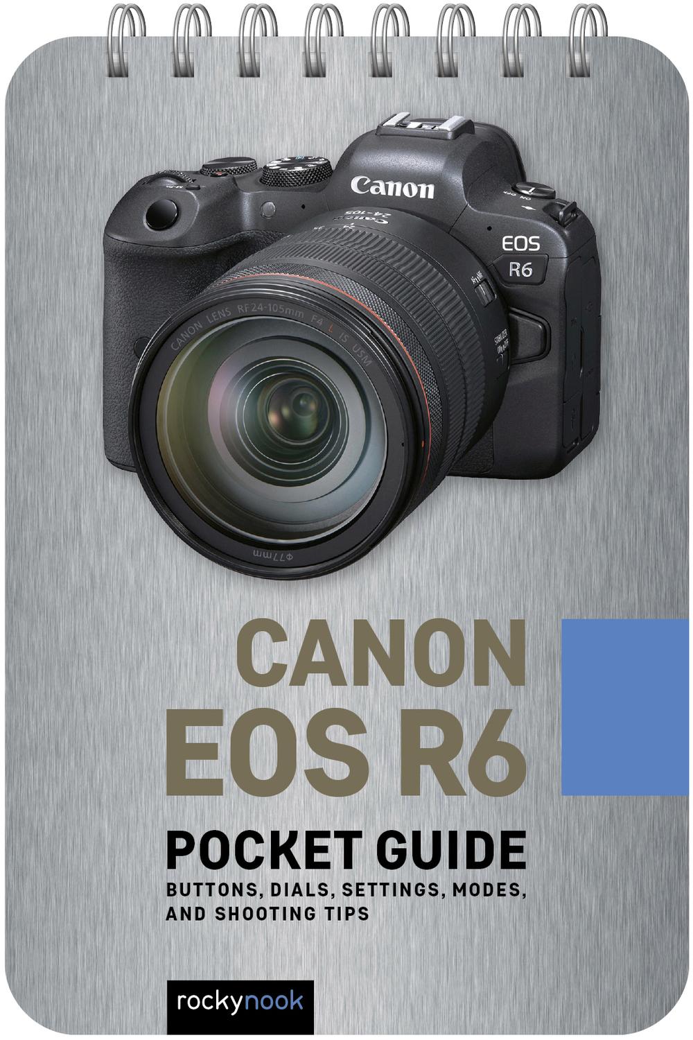راهنمای جیبی Canon EOS R۶: دکمه ها، چرخ ها، تنظیمات، حالت ها و نکات عکاسی ۲۰۲۳