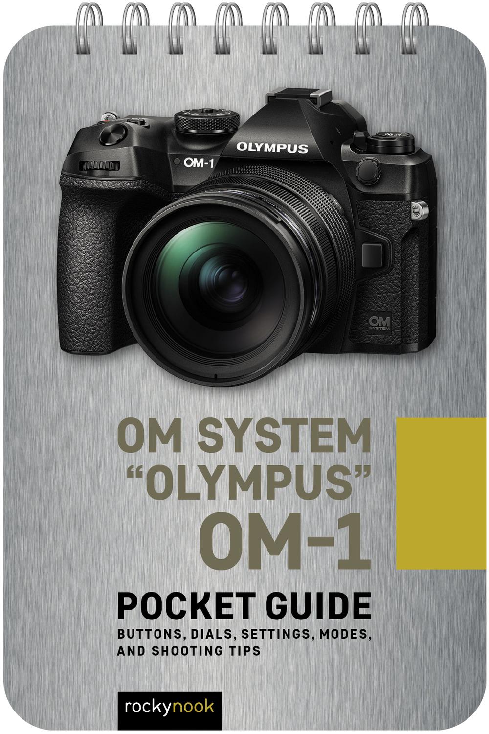 راهنمای جیبی OM System "Olympus" OM-۱: دکمه ها، چرخ ها، تنظیمات، حالت ها و نکات عکاسی ۲۰۲۳