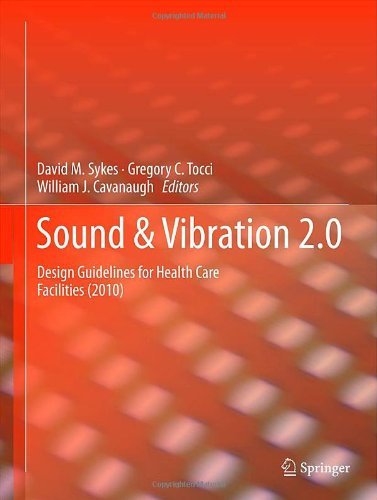 صدا و ارتعاش ۲.۰: رهنمودهای طراحی برای تسهیلات مراقبت بهداشتی (۲۰۱۰) ۲۰۱۲