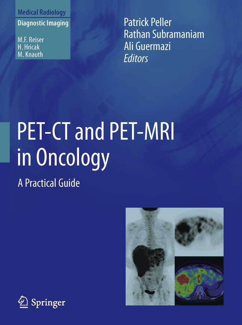 PET-CT و PET-MRI در سرطان شناسی: یک راهنمای عملی ۲۰۱۲