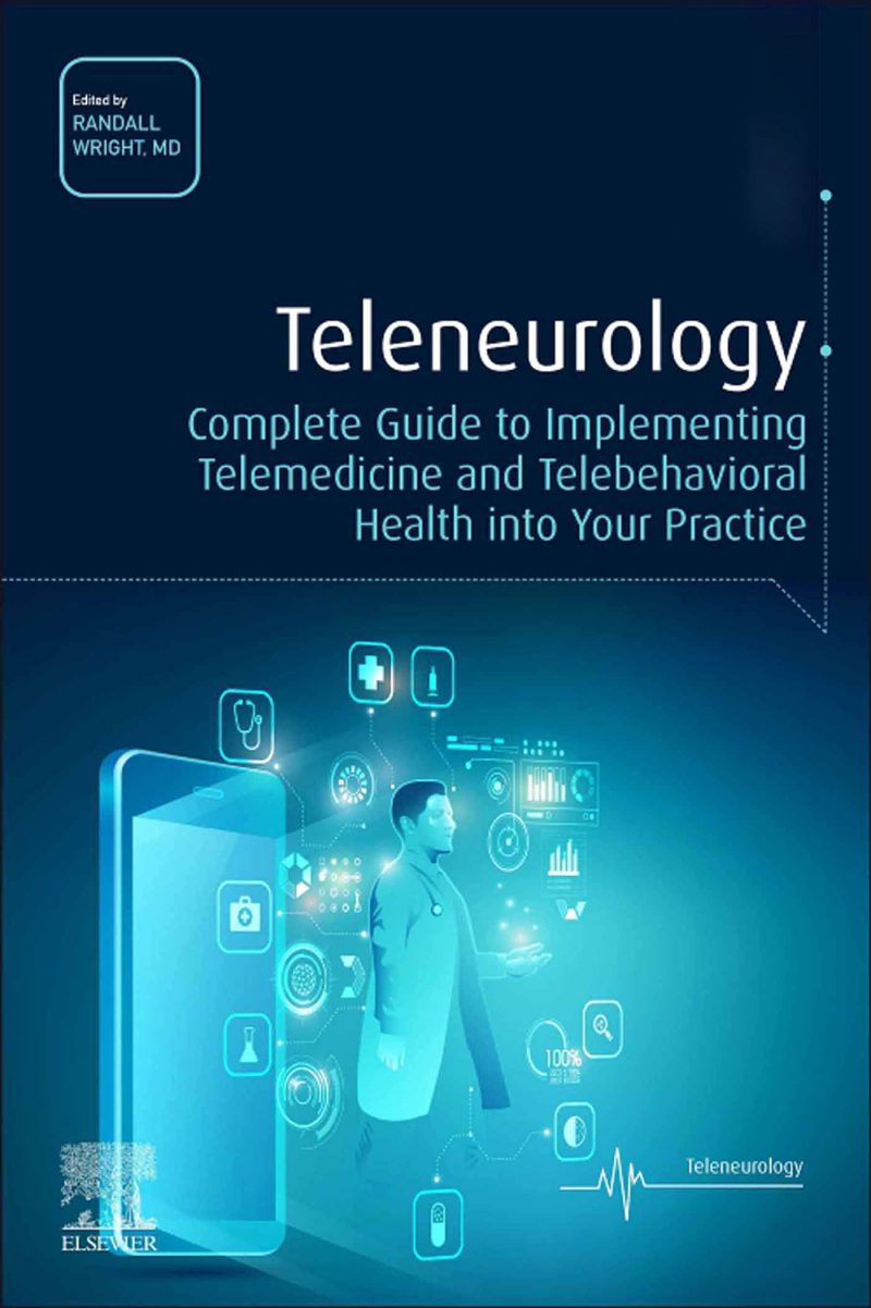 Teleneuroology: راهنمای کامل برای اجرای سلامت پزشکی از راه دور و telebehavioral در عمل شما