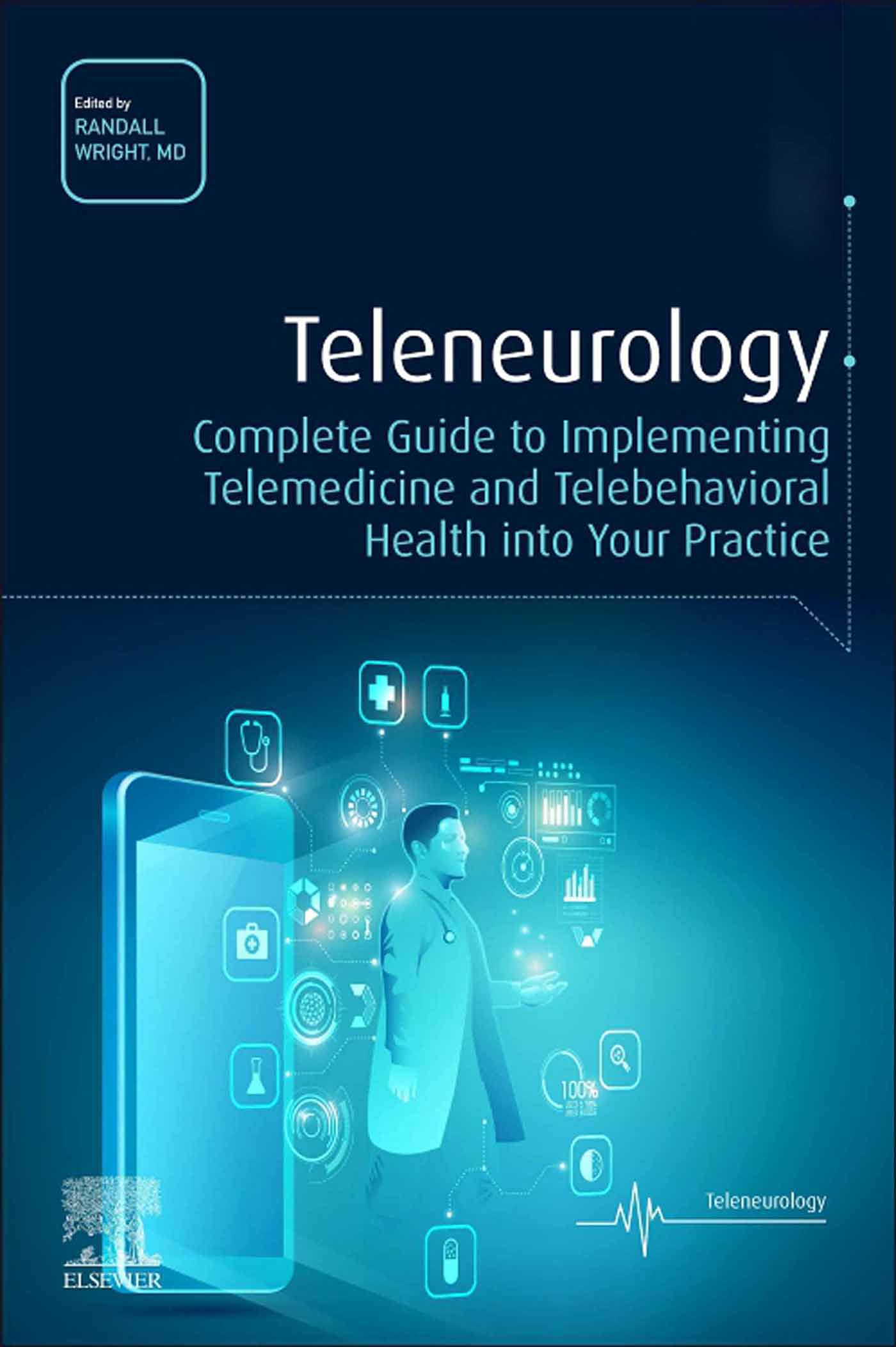 Teleneuroology: راهنمای کامل برای اجرای سلامت پزشکی از راه دور و telebehavioral در عمل شما