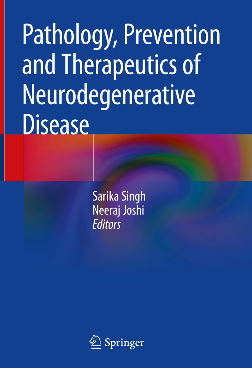 آسیب شناسی، پیشگیری و درمان بیماری های تخریب عصبی ۲۰۱۸