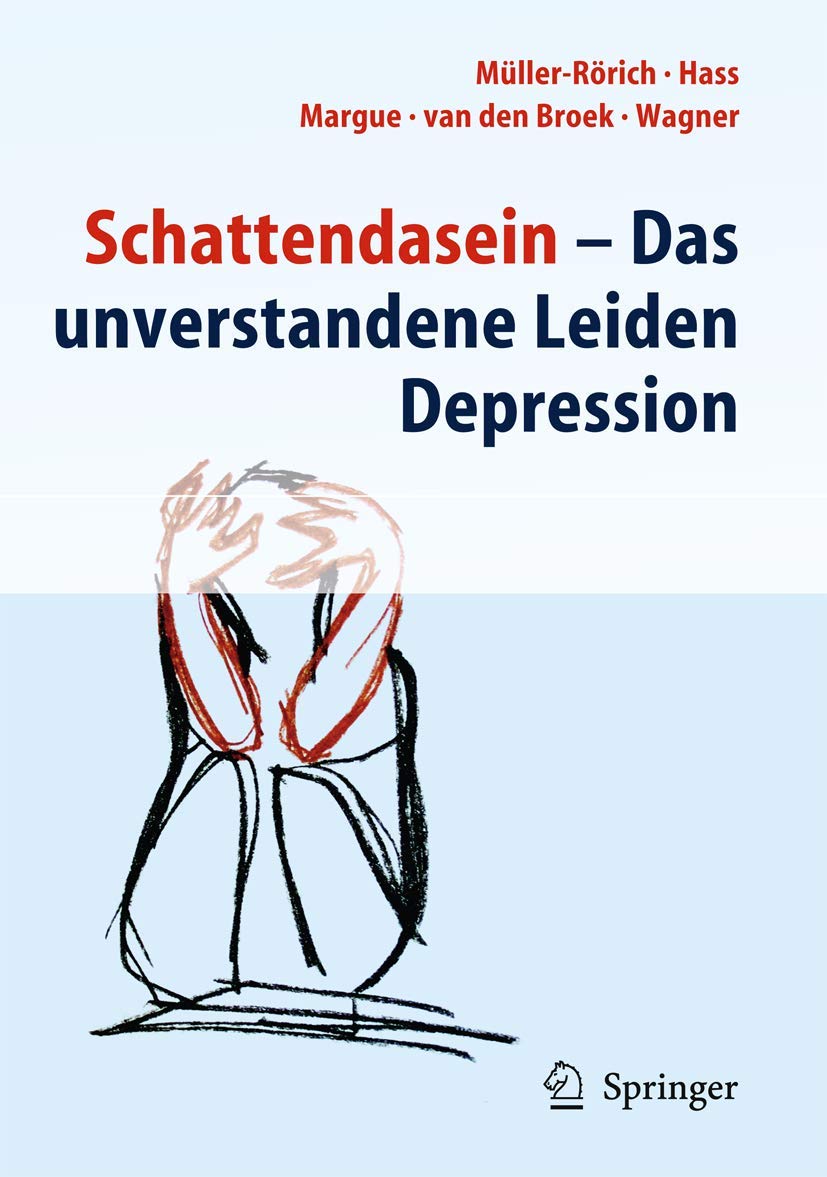 Schattendasein: Das unverstandene Leiden Depression 2013