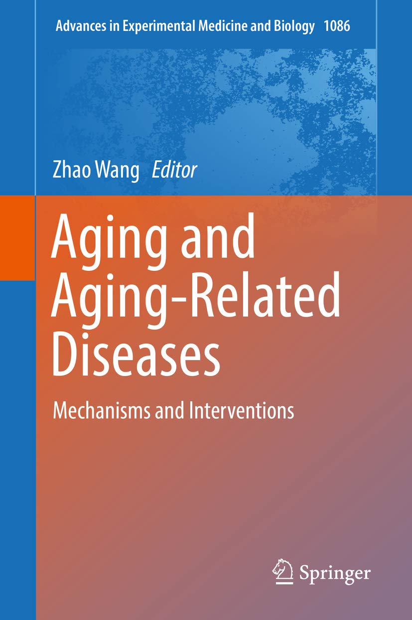 پیری و بیماری های مرتبط با پیری: سازوکارها و مداخلات ۲۰۱۸