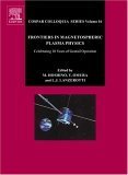 مرزهای فیزیک پلاسمای مگنتوسفری: گرامیداشت ۱۰ سال عملیات ژئوتِیل: مجموعه مقالات شانزدهمین نشست تخصصی COSPAR که در مؤسسه علوم فضایی و فضانوردی (ISAS)، کاناگاوا، ژاپن، ۲۴ تا ۲۶ جولای ۲۰۰۲ برگزار شد.